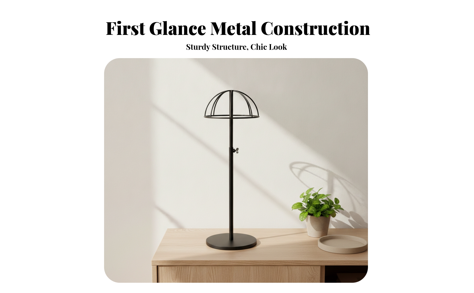Dome Top Hat Stand Curved Rods Adjustable Hat Stand