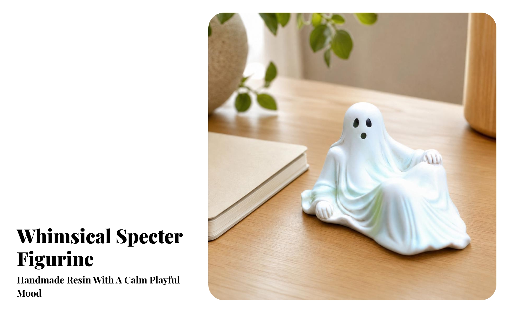 Ghost Figurine with Draped Sheet Body Hand-Finished for Autumn Decorating